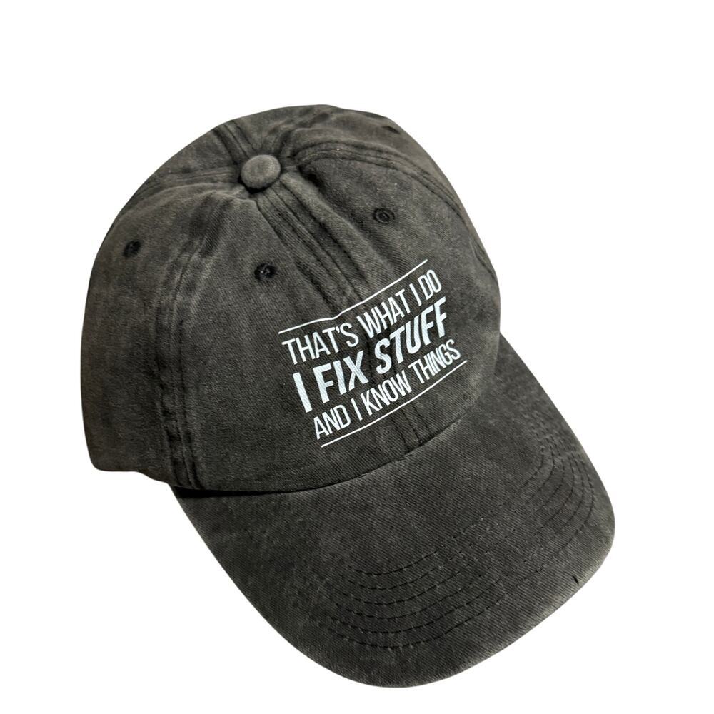 That’s What‎ I Do I Fix Stuff and I Know Things Hat Acid Wash Black Adjustable